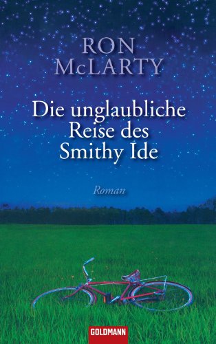 Die unglaubliche Reise des Smithy Ide: Roman (German Edition)