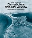 Die verbotene Halbinsel Wustrow. Flakschule - Milit&auml;rbasis - Spionagevorposten