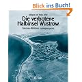 Die verbotene Halbinsel Wustrow. Flakschule - Milit�rbasis - Spionagevorposten