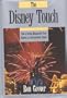 The Disney Touch: How a Daring Management Team Revived an Entertainment Empire