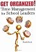 Get Organized!: Time Management for School Leaders