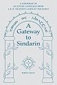 A Gateway to Sindarin: A Grammar of an Elvish Language from JRR Tolkien's Lord of the Rings