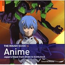 The Rough Guide to Anime 1 (Rough Guide Reference)