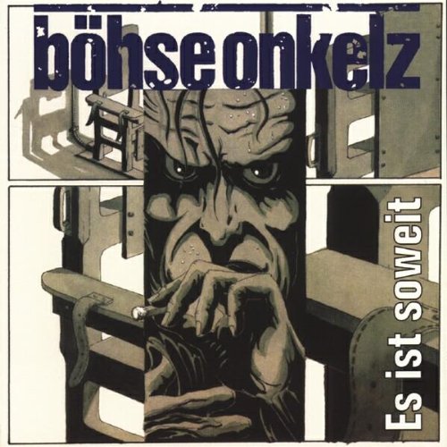 Bohse Onkelz - Es Ist Soweit - Zortam Music