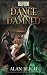 Dance of the Damned (Arkham Horror Novels)