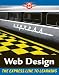 Web Design: The L Line, The Express Line to Learning (Wiley Desktop Editions)