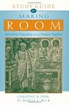 Making Room: Recovering Hospitality As a Christian Tradition (Study Guide)
