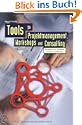 Tools f�r Projektmanagement, Workshops und Consulting