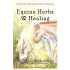 Click here to buy Equine Herbs and Healing: An Earth Lodge Guide to Horse Wellness by  Maya Cointreau.