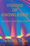 Visions of Knowledge: Liberation of Modern Mind (Perspectives on Tsk, 4)