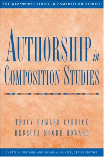 Authorship in Composition Studies (Wadsworth Series in Composition Studies)