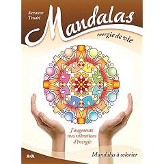 Mandalas �nergie de vie - j'augmente mes vibrations d'�nergie