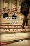 The Sacred Way: Spiritual Practices for Everyday Life (Emergent YS)