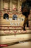 The Sacred Way: Spiritual Practices for Everyday Life (Emergent YS)
