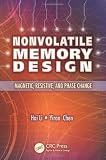 Nonvolatile Memory Design: Magnetic, Resistive, and Phase Change