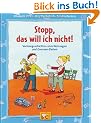 Stopp, das will ich nicht!: Vorlesegeschichten vom Nein sagen und Grenzen-Ziehen