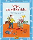 Stopp, das will ich nicht!: Vorlesegeschichten vom Nein sagen und Grenzen-Ziehen - Elisabeth Z&ouml;ller, Brigitte Kolloch