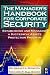 The Manager's Handbook for Corporate Security: Establishing and Managing a Successful Assets Protection Program, First Edition