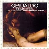 O Dolorosa Gioia / Madrigals From Books 5 & 6
