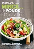 Mince... je fonds et �a dure ! : Comment perdre du poids et ne pas en reprendre avec les prot�ines