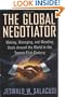 The Global Negotiator: Making, Managing and Mending Deals Around the World in the Twenty-First Century