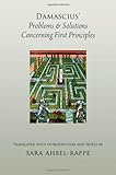 Damascius' Problems and solutions concerning first principles