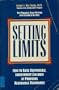 Setting Limits: How to Raise Responsible, Independent Children by Providing Reasonable Boundarie s