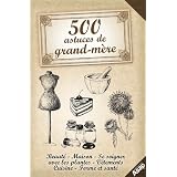 500 astuces de grand-m�repar Sonia de Sousa