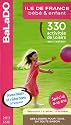 Guide BaLaDO bébé et enfant ILE-DE-FRANCE 2011-2012 - 330 idées d'activités et de balades à faire avec vos enfants à Paris et en île-de-France