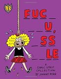 Blecky Yuckerella: "Fuc- --u, -ss --le" (Vol. 4)  (Blecky Yuckerella)