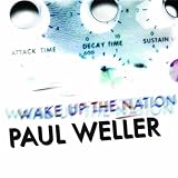 PAUL WELLER-WAKE UP THE NATION
