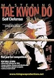 Tae Kwon Do Mastering Tae Kwon Do Self Defence