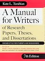 A Manual for Writers of Research Papers, Theses and Dissertations: Chicago Style for Students and Researchers (Chicago Guides to Writing, Editing and Publishing)