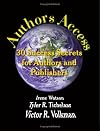 Authors Access: 30 Success Secrets for Authors and Publishers