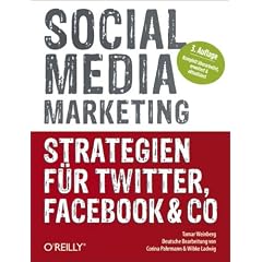 Social Media Marketing -- Strategien f�r Twitter, Facebook & Co