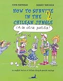 How to Survive in the Chilean Jungle
