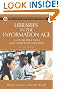 Libraries in the Information Age: An Introduction and Career Exploration (Library and Information Science Text Series)