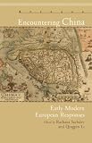 Encountering China: Early Modern European Responses (Aperçus: Histories Texts Cultures)