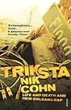 Triksta : life and death and New Orleans rap