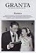 Granta 104: Fathers the Men Who Made Us (Granta: The Magazine of New Writing)
