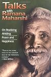 Talks With Ramana Maharshi: On Realizing Abiding Peace and Happiness