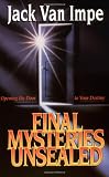 Final Mysteries Unsealed