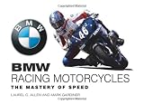 BMW Racing Motorcycles: The Mastery of Speed