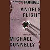 Angels Flight: Harry Bosch Series, Book 6 | [Michael Connelly]