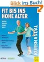 Fit bis ins hohe Alter (Kursmanual)
