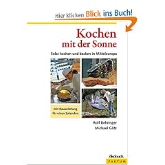 Kochen mit der Sonne: Solares Kochen und Backen in Mitteleuropa
