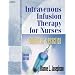 Intravenous Infusion Therapy for Nurses