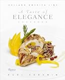 A Taste of Elegance: Culinary Signature Collection, Volume II Holland America Line (v. 2)