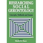 Researching Social Gerontology: Concepts, Methods and Issues by Dr Sheila Peace