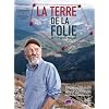 La Terre de la Folie